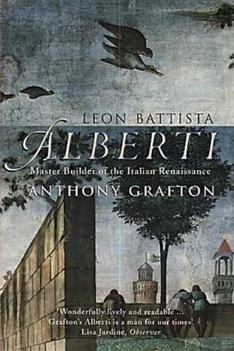 Leon Battista Alberti: Master Builder of the Italian Renaissance