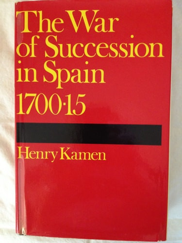 War of Succession in Spain, 1700-15 the War of Succession in Spain, 1700-15