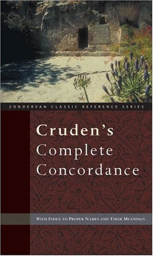 Cruden's Complete Concordance An Alphabetical Index to Over 200,000 Scripture References
