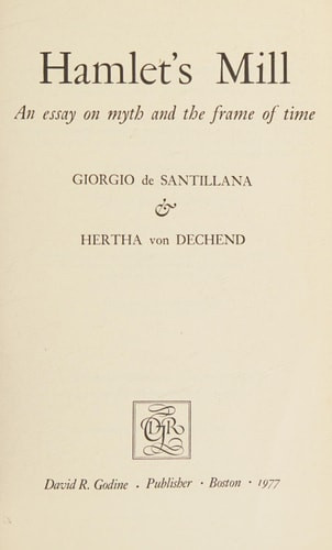 Hamlet's Mill An Essay on Myth and the Frame of Time
