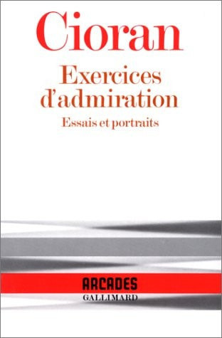 Exercices d'admiration essais et portraits