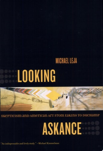 Looking Askance: Skepticism and American Art from Eakins to Duchamp