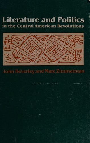 Literature and Politics in the Central American Revolutions