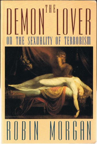 The        Demon Lover On the Sexuality of Terrorism