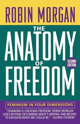 The        Anatomy of Freedom Feminism in Four Dimensions