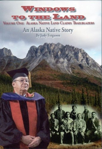 Windows to the Land An Alaska Native Story