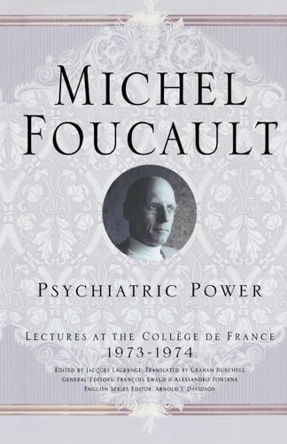 Psychiatric Power Lectures at the Collège de France, 1973-1974