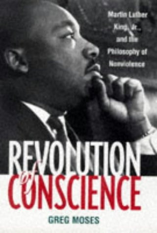 Revolution of Conscience Martin Luther King, Jr., and the Philosophy of Nonviolence