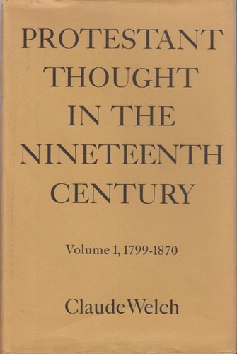 Protestant Thought in the Nineteenth Century, 1799-1870