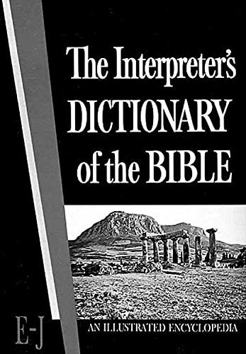 The        Interpreter's Dictionary of the Bible: E-J
