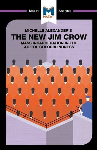 An Analysis of Michelle Alexander's the New Jim Crow