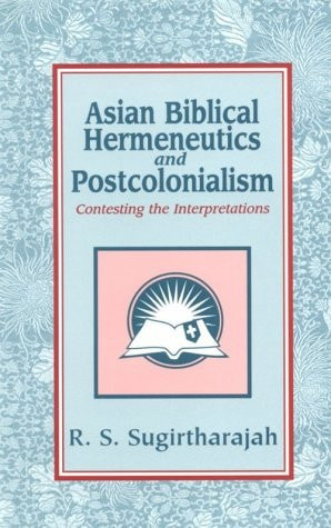 Asian Biblical Hermeneutics and Postcolonialism