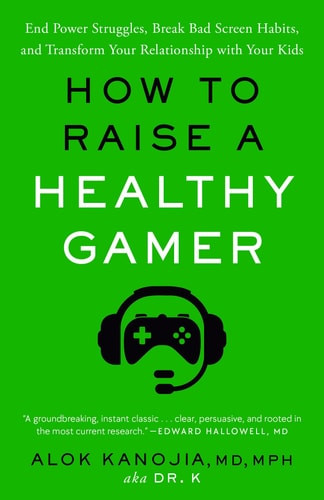 How to Raise a Healthy Gamer | | 9780593582060