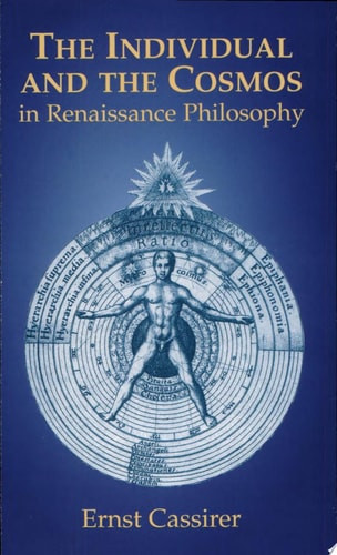 Individual and the Cosmos in Renaissance Philosophy