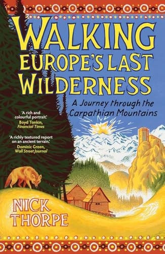 Walking Europe's Last Wilderness | | 9780300286915