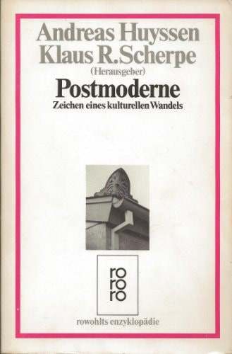 Postmoderne: Zeichen eines kulturellen Wandels (Rowohlts Enzyklopädie) (German Edition)