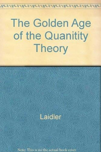 The Golden Age of the Quantity Theory | | 9780691042954