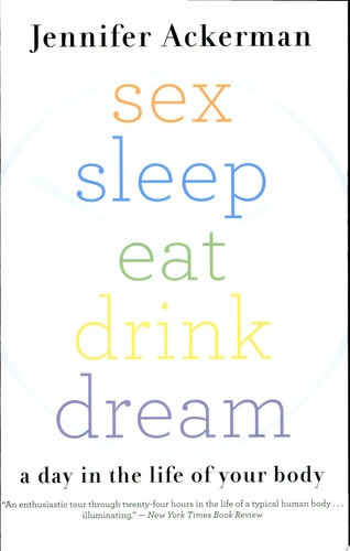 Sex Sleep Eat Drink Dream