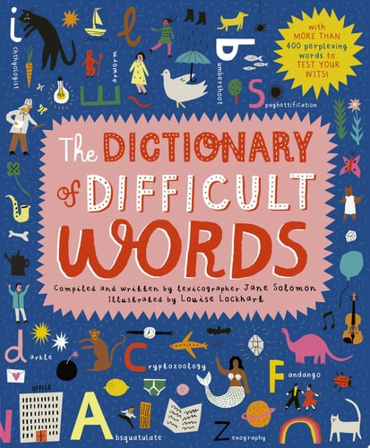 Dictionary of Difficult Words: With more than 400 perplexing words