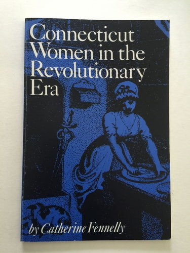Connecticut Women in the Revolutionary Era