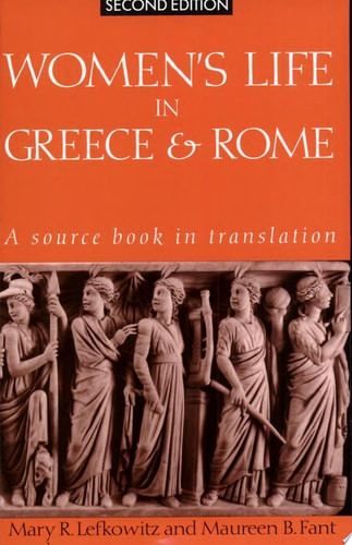 Women's Life in Greece and Rome: A Source Book in Translation