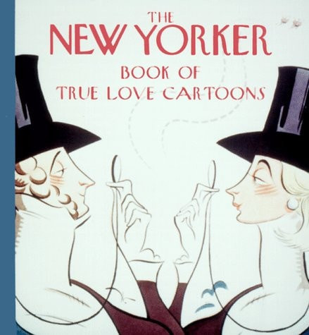 New Yorker Book of True Love Cartoons