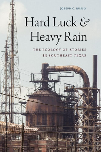 Hard Luck and Heavy Rain: The Ecology of Stories in Southeast Texas