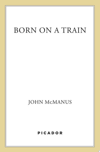 Born on a Train: Thirteen Stories