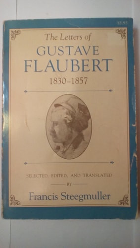 Letters of Gustave Flaubert, 1830-1857