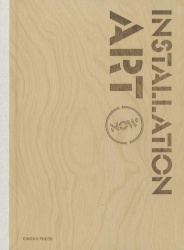 Installation Art Now