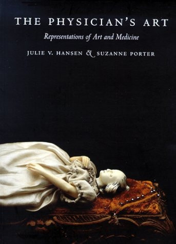 Physician's Art: Representations of Art and Medicine