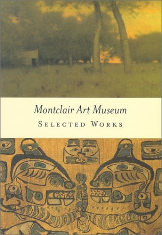 Montclair Art Museum: Selected Works