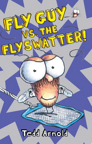 Fly Guy vs. the Flyswatter! (Fly Guy #10)
