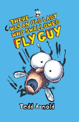 There Was an Old Lady Who Swallowed Fly Guy (Fly Guy #4)