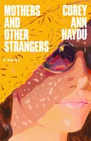 Mothers and Other Strangers
