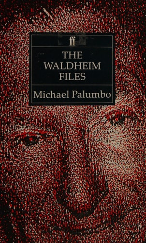 The Waldheim Files Myth and Reality