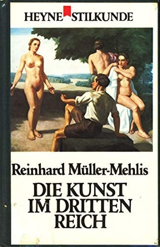 Die Kinst Im Dritten Reich (Heyne Stilkunde 3)