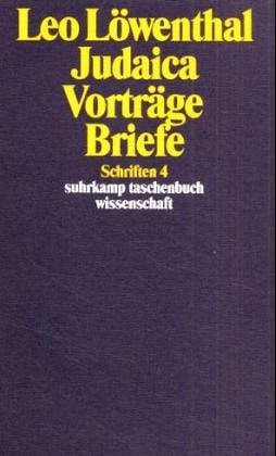 Judaica, Vorträge, Briefe (Schriften / Leo Löwenthal) (German Edition)