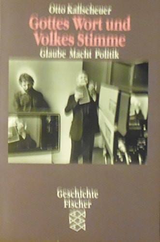 Gottes Wort und Volkes Stimme Glaube, Macht, Politik