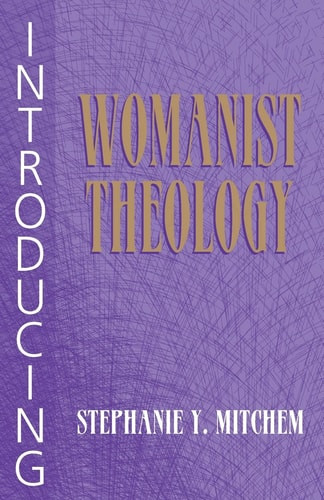 Introducing Womanist Theology