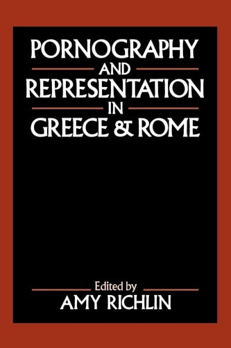 Pornography and Representation in Greece and Rome