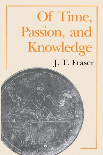 Of Time, Passion, and Knowledge | | 9780691024370