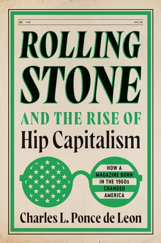 Rolling Stone and the Rise of Hip Capitalism