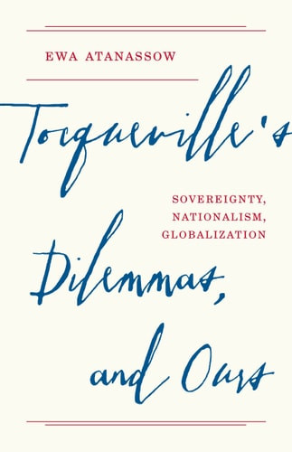 Tocqueville's Dilemmas, and Ours | | 9780691241029