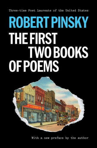 Robert Pinsky: the First Two Books of Poems