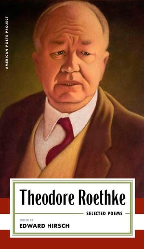 Theodore Roethke: Selected Poems | | 9781598537956