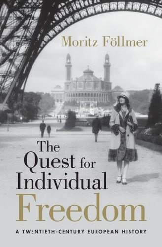 Quest for Individual Freedom: A Twentieth-Century European History