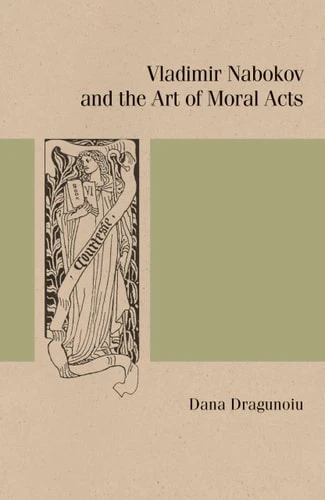 Vladimir Nabokov and the Art of Moral Acts