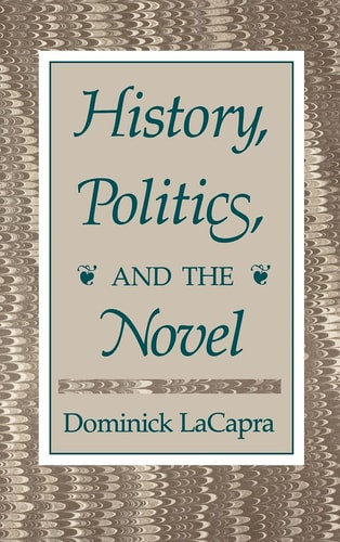 History, Politics, and the Novel | | 9780801420337