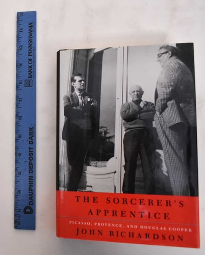 Sorcerer's Apprentice: Picasso, Provence, and Douglas Cooper